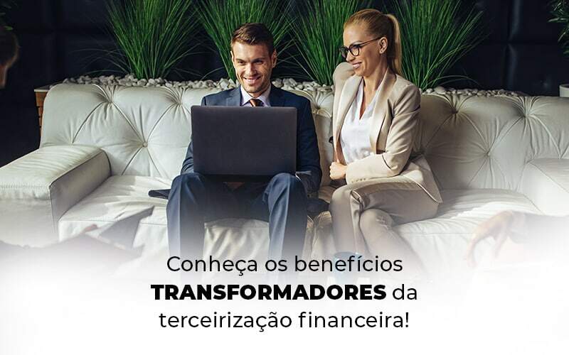 Conheca Os Beneficios Transformadores Da Terceirizacao Financeira Blog 1 - Snagel Contábil